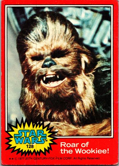 128 Roar of the Wookiee!