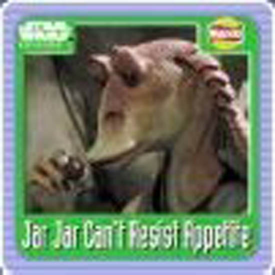 Jar Jar / Appetite (Tatooine)