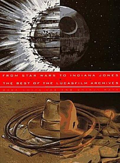 From Star Wars to Indiana Jones: The Best of Lucasfilm Archives, trade paperback